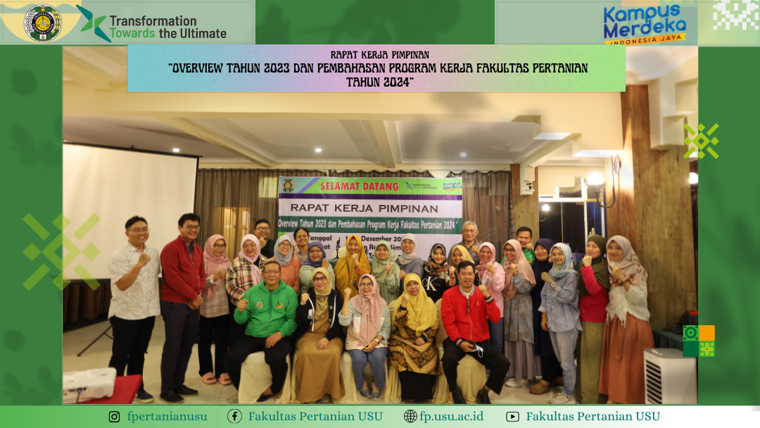 Rapat Kerja Pimpinan "Overview Tahun 2023 dan Pembahasan Program Kerja Fakultas Pertanian Tahun 2024"